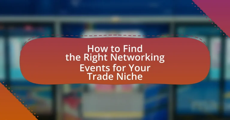 How to Find the Right Networking Events for Your Trade Niche