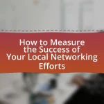 How to Measure the Success of Your Local Networking Efforts