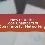 How to Utilize Local Chambers of Commerce for Networking