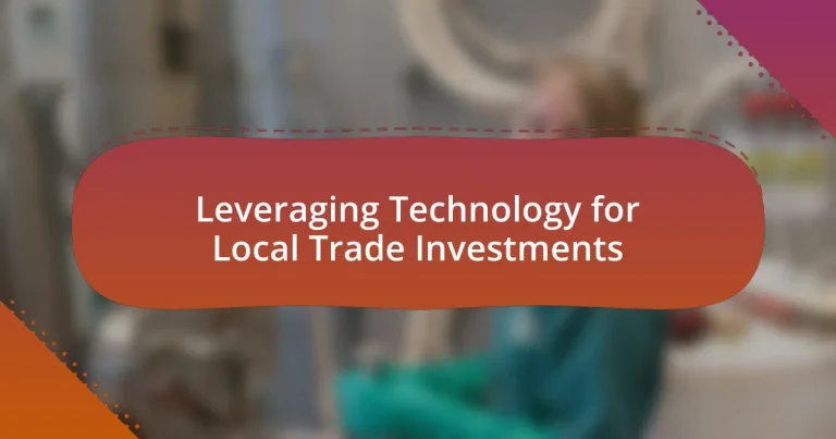 Leveraging Technology for Local Trade Investments