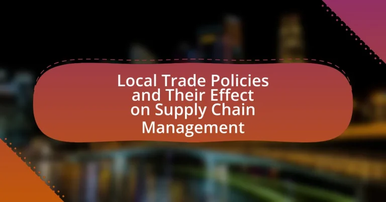 Local Trade Policies and Their Effect on Supply Chain Management