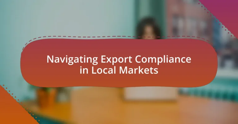 Navigating Export Compliance in Local Markets