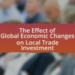 The Effect of Global Economic Changes on Local Trade Investment