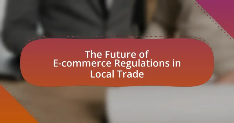 The Future of E-commerce Regulations in Local Trade
