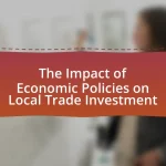 The Impact of Economic Policies on Local Trade Investment