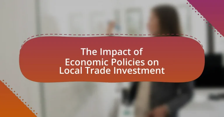 The Impact of Economic Policies on Local Trade Investment