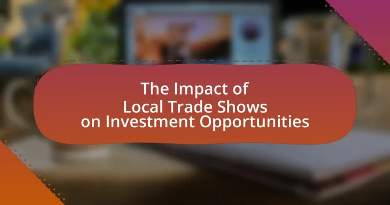 The Impact of Local Trade Shows on Investment Opportunities