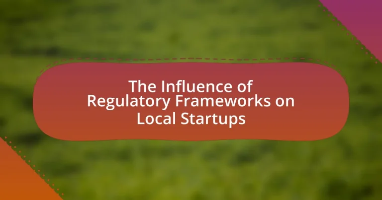 The Influence of Regulatory Frameworks on Local Startups