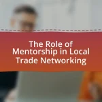 The Role of Mentorship in Local Trade Networking