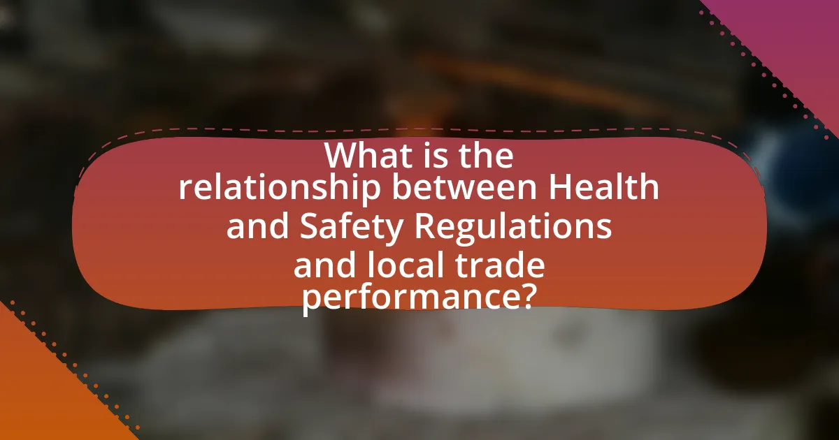 What is the relationship between Health and Safety Regulations and local trade performance?